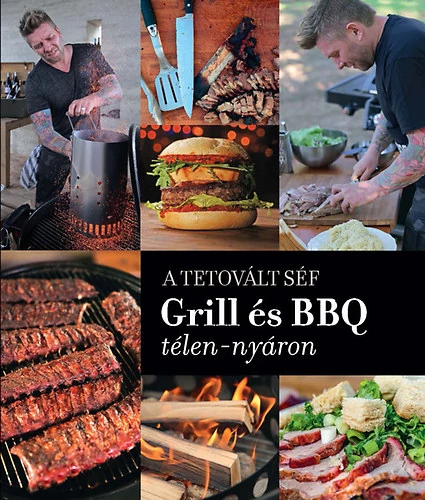 A tetovált séf - Grill és BBQ télen-nyáron